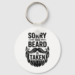 Sorry This Beard Is Taken Shirt Men Valentines Day Key Ring