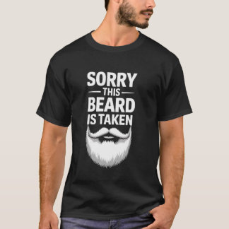 Sorry This Beard is Taken Tee Valentine's Day for