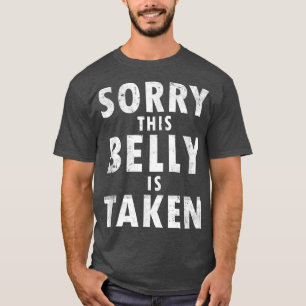 Sorry This Belly Is Taken Funny Mens Gym  T-Shirt