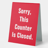 Sorry This Counter Is Closed Red Double-Sided