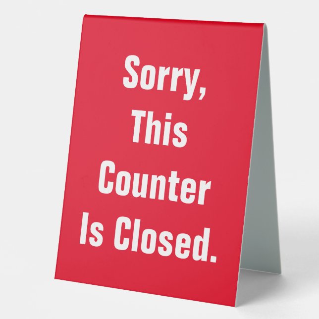 Sorry This Counter Is Closed Welcome Counter Open (Front)