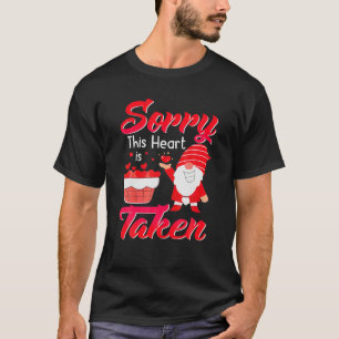 Sorry This Heart Is Taken Gnome Valentines Day Hea T-Shirt