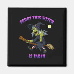 Sorry This Witch Is Taken Halloween Gift For Her M Magnet