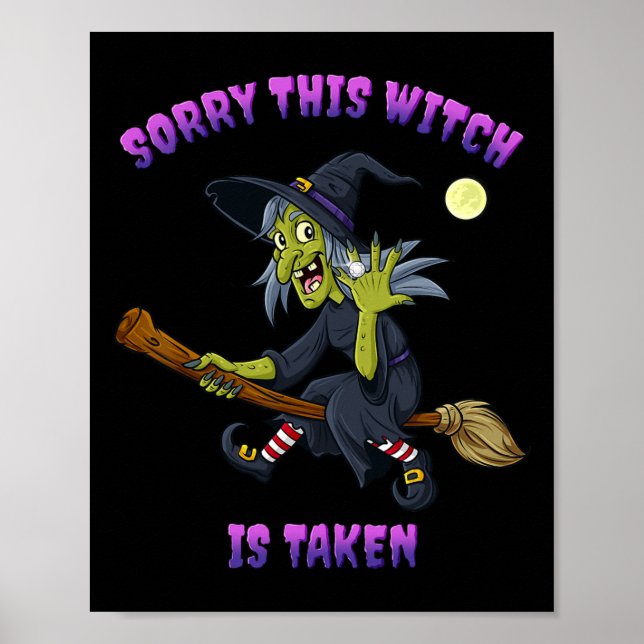Sorry This Witch Is Taken Halloween Gift For Her M Poster (Front)