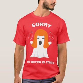 Sorry This Witch Is Taken Halloween Gift For Her M T-Shirt