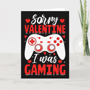 Sorry Valentine I Was Gaming Funny Valentine Day V Card
