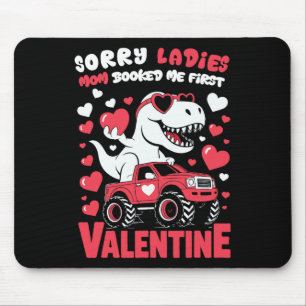 Sorry Valentine Ladies Mum Booked Me First Mouse Pad