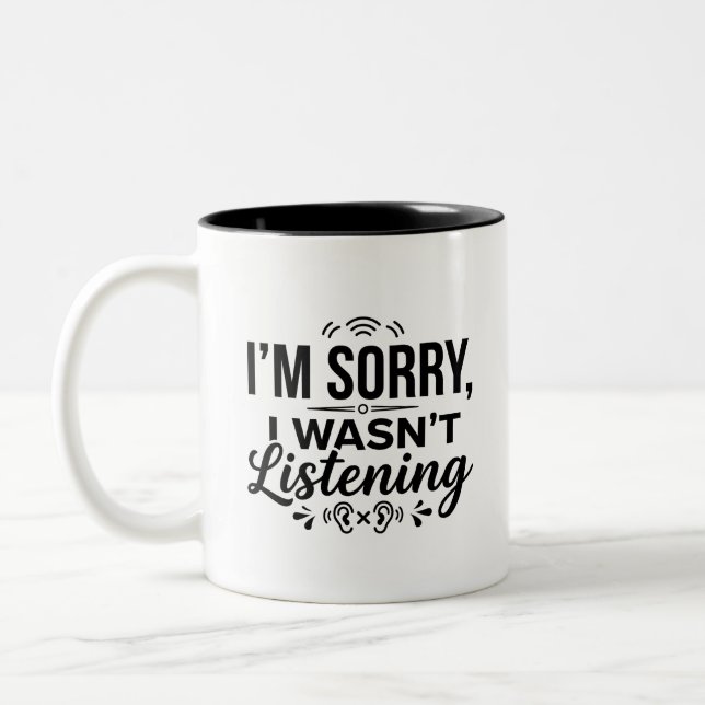 Sorry Wasn't Enough Two Tone Coffee Mug (Left)