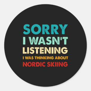 Sorry wasn't listening was thinking about nordic classic round sticker