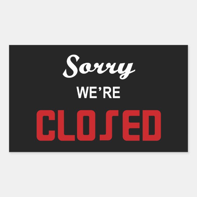 Sorry We're Closed Sign Rectangular Sticker (Front)