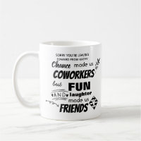 Sorry You're Leaving - CHANCE MADE US COWORKERS