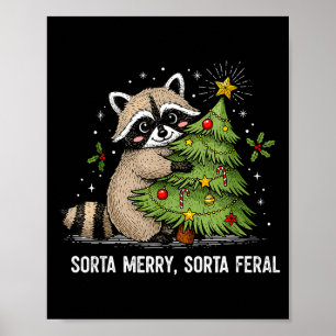 Sorta Merry Sorta Feral Christmas Raccoon Trash Pa Poster