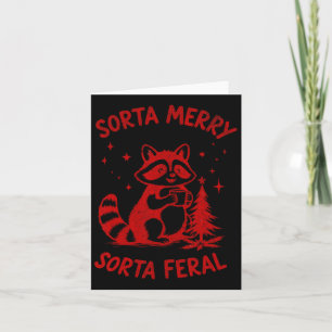 Sorta Merry Sorta Feral Christmas Racoon Fun Tee Card