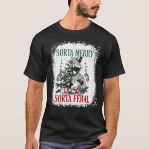 Sorta Merry Sorta Feral Funny Racoon Lovers Chris T-Shirt