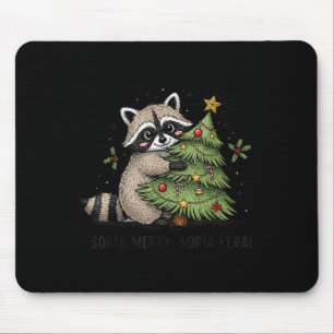 Sorta Merry Sorta Feral Funny Xmas Racoon Cute An Mouse Pad