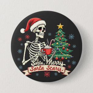 Sorta Merry Sorta Scary Spooky Skeleton Xmas 7.5 Cm Round Badge