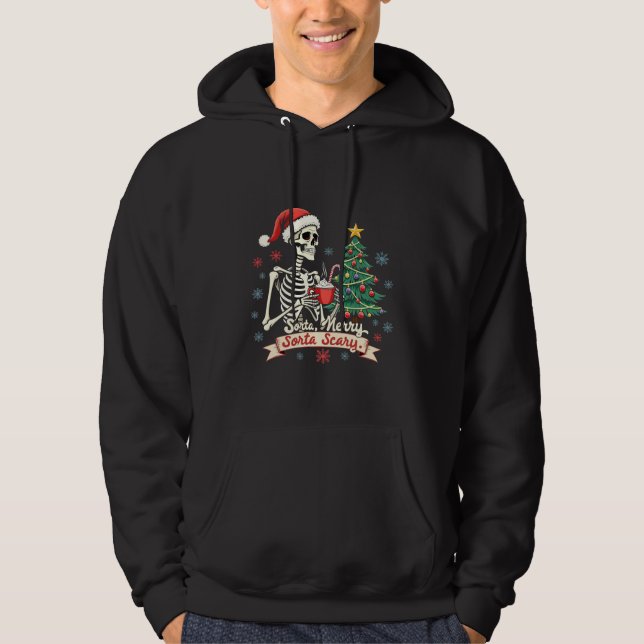Sorta Merry Sorta Scary Spooky Skeleton Xmas  Hoodie (Front)