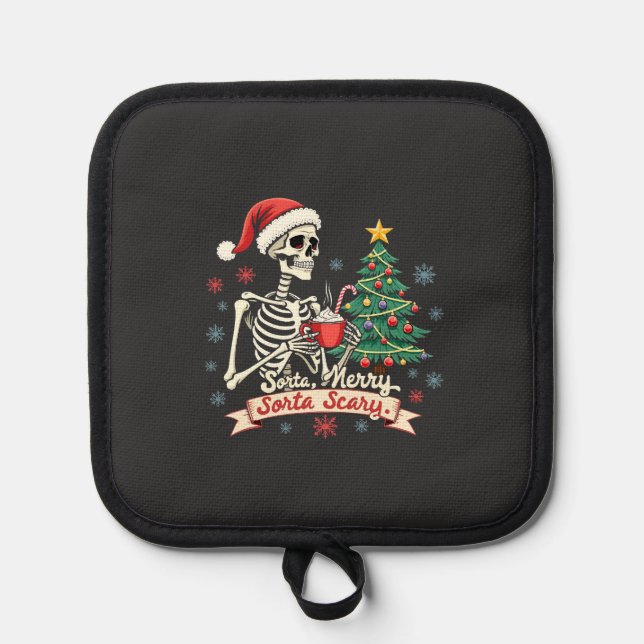 Sorta Merry Sorta Scary Spooky Skeleton Xmas  Pot Holder (Front)