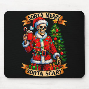Sorta Merry Sorta Y Christmas Funny Skeleton Xmas Mouse Pad