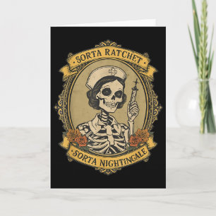 Sorta Ratchet Sorta Nightingale Skeleton Nurse Hal Card