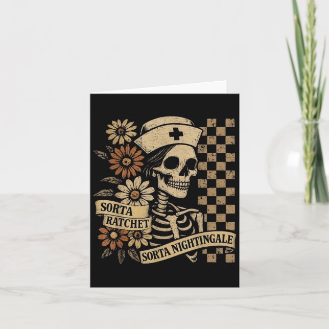 Sorta Ratchet Sorta Nightingale Skeleton Nurse Hal Card (Front)
