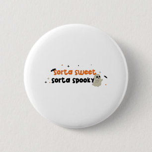 Sorta Sweet Sorta Spooky 6 Cm Round Badge