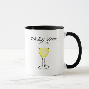 SOTALLY TOBER WINE GLASS FUNNY MUG