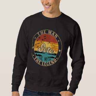 SOTO The Man The Myth The Legend First Name Sweatshirt