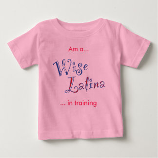 Sotomayor Babie Wise Latina In Training Baby T-Shirt