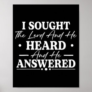 Sought the lord and he heard and he answered poster