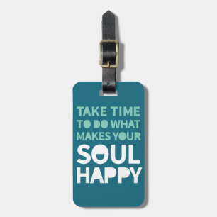 Soul Happy Inspirational Quotes Positive Monday Luggage Tag