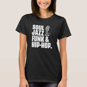 Soul Jazz Funk and Hip Hop Music Genre Musician Mu T-Shirt