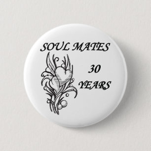 SOUL MATES 30 Years 6 Cm Round Badge