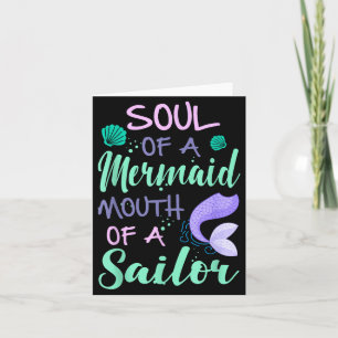 Soul Of A Marmaid Mouth Of A Sailor - Funny Mermai Card