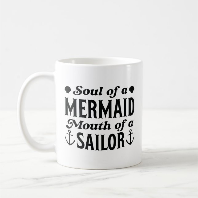 Soul Of A Mermaid Mouth Of A Sailor Coffee Mug (Left)