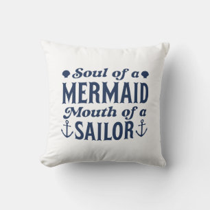 Soul Of A Mermaid Mouth Of A Sailor Cushion