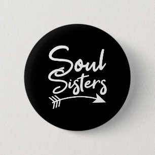 Soul Sisters Best Friend Friendship Sayings Bff 6 Cm Round Badge