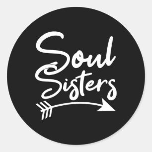 Soul Sisters Best Friend Friendship Sayings Bff Classic Round Sticker