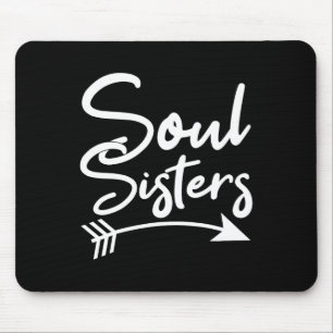 Soul Sisters Best Friend Friendship Sayings Bff Mouse Pad