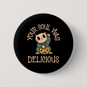 Soul Was Delicious Halloween Party Day Trick Or Tr 6 Cm Round Badge