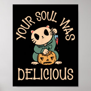 Soul Was Delicious Halloween Party Day Trick Or Tr Poster