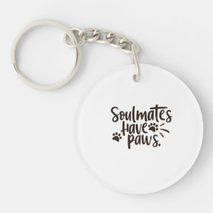Soulmates Have Paws Key Ring