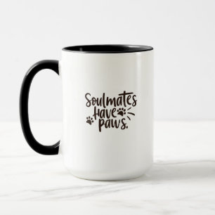 Soulmates Have Paws Mug