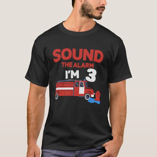 Sound Alarm I'm 3 Children 3 Birthday Fire Truck T-Shirt (Front)