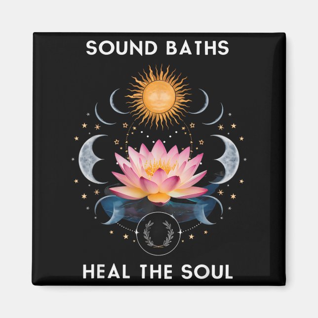 Sound Baths Heal The Soul Wellness New Age Sritual Magnet (Front)