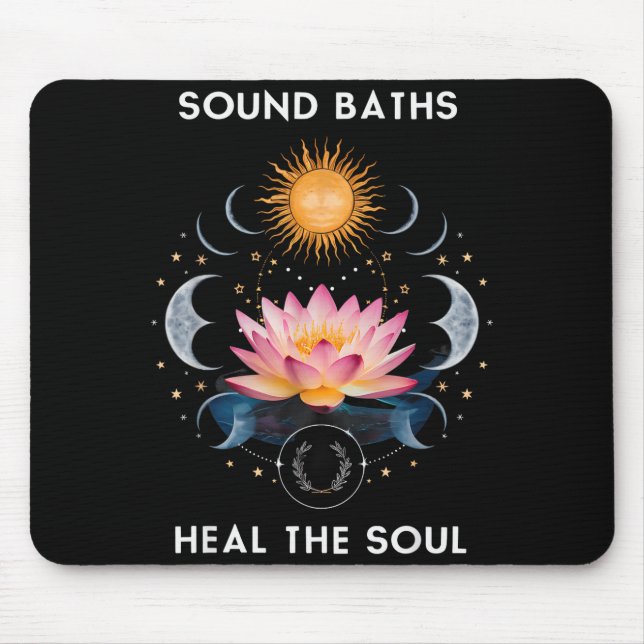 Sound Baths Heal The Soul Wellness New Age Sritual Mouse Pad (Front)