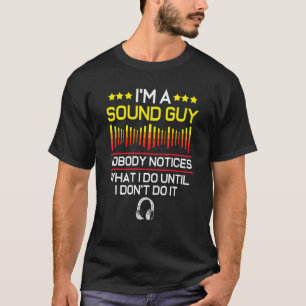 Sound Engineer Music Audio Sound Guy T-Shirt