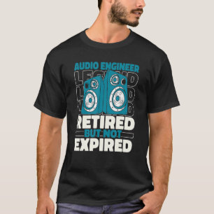 Sound Engineer Retired Studio   Producer Audio Eng T-Shirt