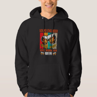 Sound Engineer will work for Beer  Sound Guy Hoodie
