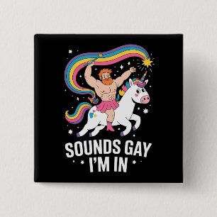 Sound Gay I'm In Man Wearing Skirt Unicorn LGBTQ 15 Cm Square Badge
